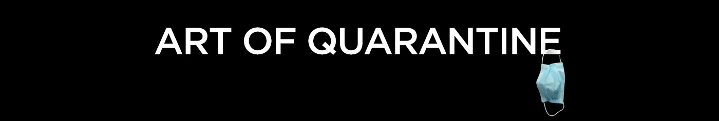 Art of Quarantine — Looma